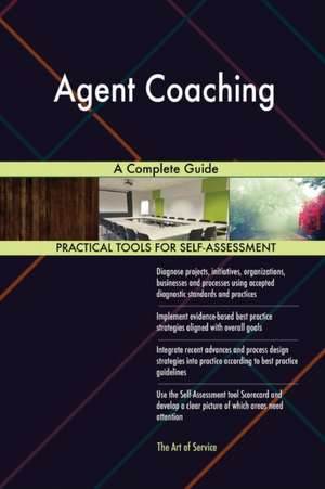 Agent Coaching A Complete Guide de Gerardus Blokdyk