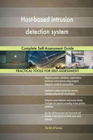 Host-based intrusion detection system Complete Self-Assessment Guide de Gerardus Blokdyk