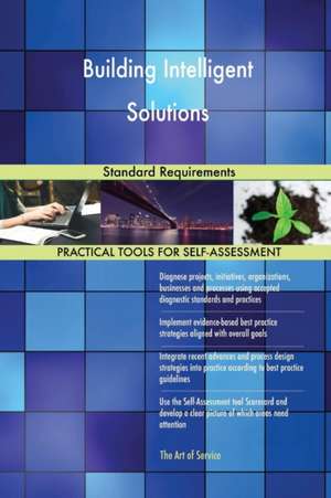 Building Intelligent Solutions Standard Requirements de Gerardus Blokdyk