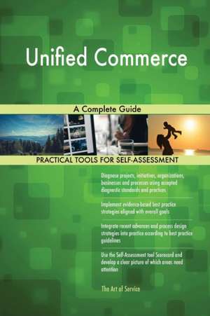 Unified Commerce A Complete Guide de Gerardus Blokdyk