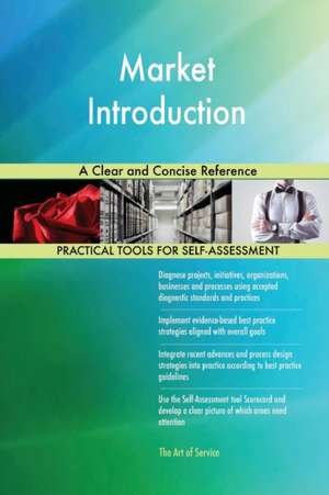 Market Introduction A Clear and Concise Reference de Gerardus Blokdyk