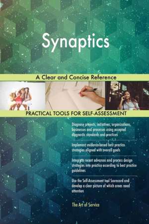 Synaptics A Clear and Concise Reference de Gerardus Blokdyk