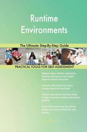 Runtime Environments The Ultimate Step-By-Step Guide de Gerardus Blokdyk