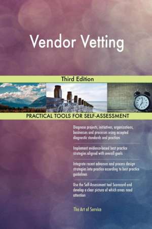 Vendor Vetting Third Edition de Gerardus Blokdyk