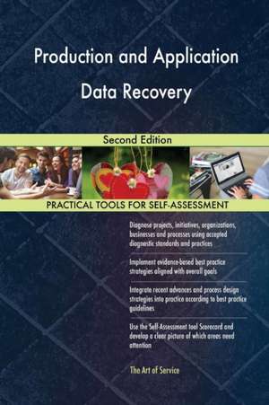 Production and Application Data Recovery Second Edition de Gerardus Blokdyk