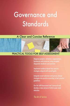 Governance and Standards A Clear and Concise Reference de Gerardus Blokdyk
