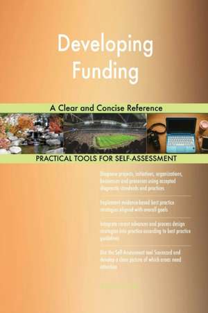 Developing Funding A Clear and Concise Reference de Gerardus Blokdyk