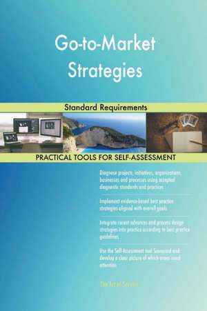 Go-to-Market Strategies Standard Requirements de Gerardus Blokdyk