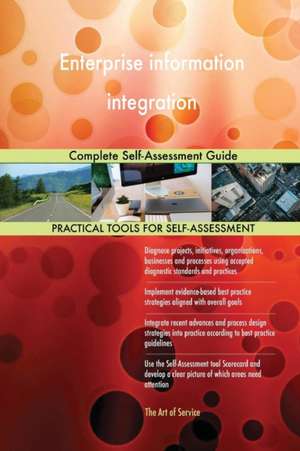 Enterprise information integration Complete Self-Assessment Guide de Gerardus Blokdyk