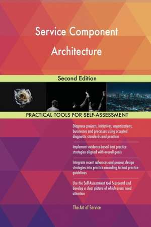 Service Component Architecture Second Edition de Gerardus Blokdyk
