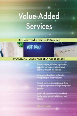Value-Added Services A Clear and Concise Reference de Gerardus Blokdyk