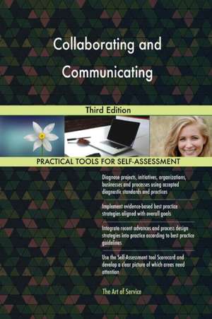 Collaborating and Communicating Third Edition de Gerardus Blokdyk