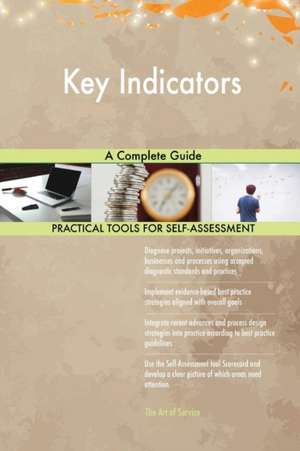 Key Indicators A Complete Guide de Gerardus Blokdyk