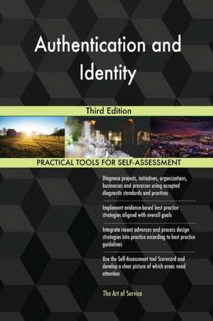 Authentication and Identity Third Edition de Gerardus Blokdyk