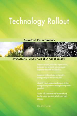 Technology Rollout Standard Requirements de Gerardus Blokdyk