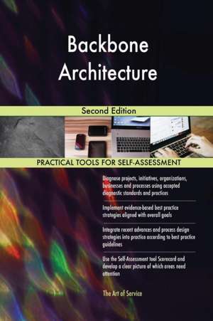 Backbone Architecture Second Edition de Gerardus Blokdyk