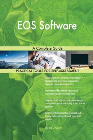 EOS Software A Complete Guide de Gerardus Blokdyk