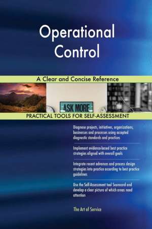 Operational Control A Clear and Concise Reference de Gerardus Blokdyk