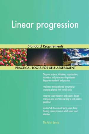 Linear progression Standard Requirements de Gerardus Blokdyk