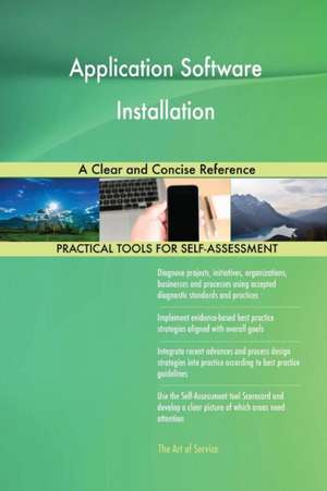 Application Software Installation A Clear and Concise Reference de Gerardus Blokdyk