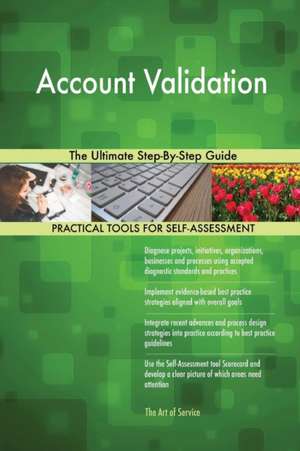 Account Validation The Ultimate Step-By-Step Guide de Gerardus Blokdyk