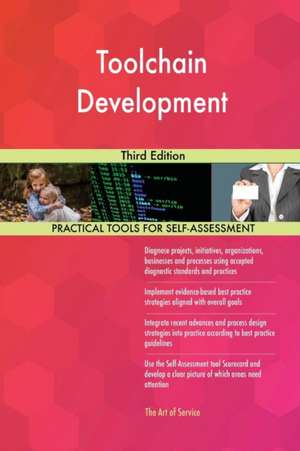 Toolchain Development Third Edition de Gerardus Blokdyk
