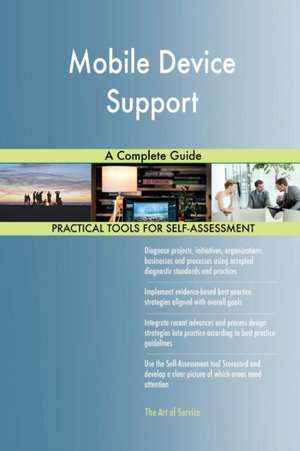 Mobile Device Support A Complete Guide de Gerardus Blokdyk