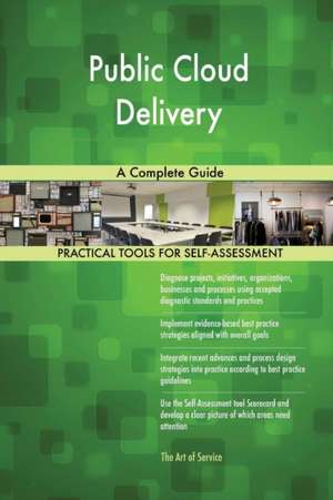 Public Cloud Delivery A Complete Guide de Gerardus Blokdyk