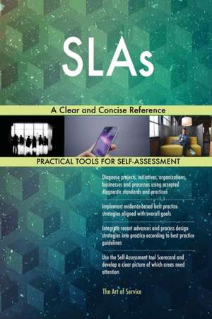 SLAs A Clear and Concise Reference de Gerardus Blokdyk