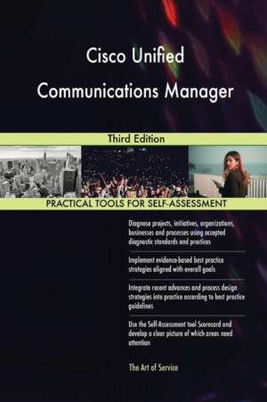 Cisco Unified Communications Manager Third Edition de Gerardus Blokdyk