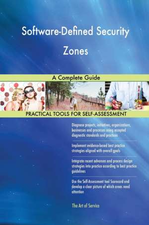Software-Defined Security Zones A Complete Guide de Gerardus Blokdyk