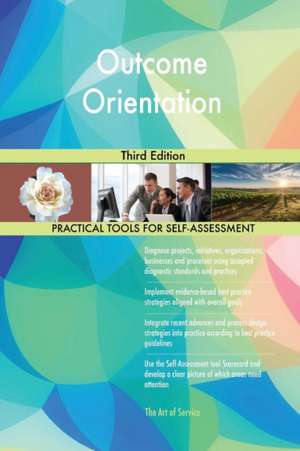 Outcome Orientation Third Edition de Gerardus Blokdyk