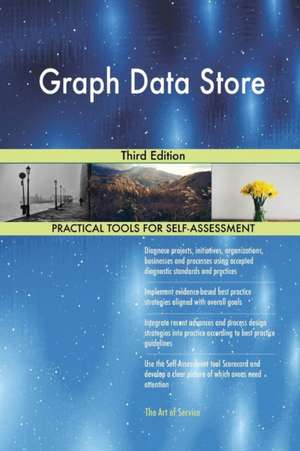 Graph Data Store Third Edition de Gerardus Blokdyk