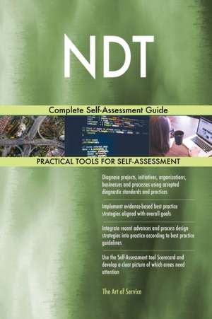 NDT Complete Self-Assessment Guide de Gerardus Blokdyk