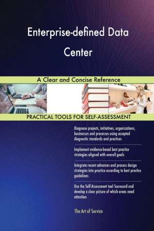 Enterprise-defined Data Center A Clear and Concise Reference de Gerardus Blokdyk