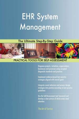 EHR System Management The Ultimate Step-By-Step Guide de Gerardus Blokdyk
