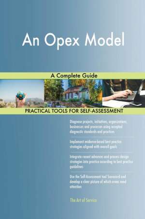 An Opex Model A Complete Guide de Gerardus Blokdyk