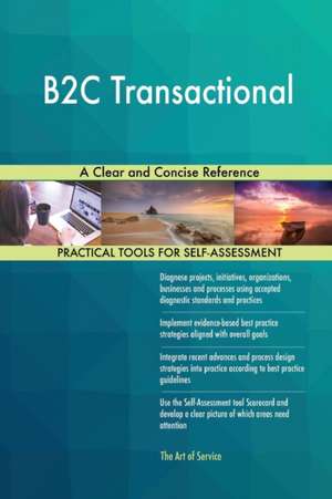 B2C Transactional A Clear and Concise Reference de Gerardus Blokdyk