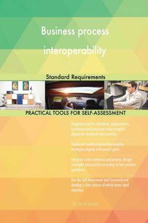 Business process interoperability Standard Requirements de Gerardus Blokdyk