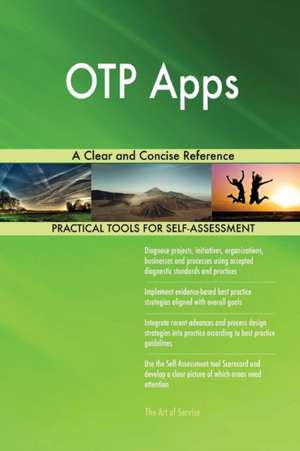 OTP Apps A Clear and Concise Reference de Gerardus Blokdyk