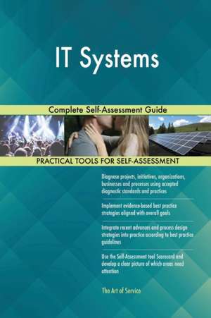 IT Systems Complete Self-Assessment Guide de Gerardus Blokdyk