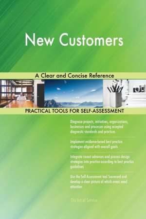 New Customers A Clear and Concise Reference de Gerardus Blokdyk