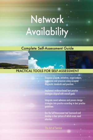 Network Availability Complete Self-Assessment Guide de Gerardus Blokdyk