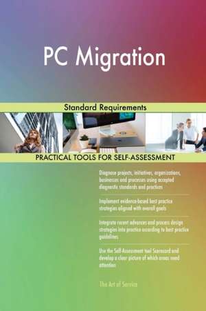 PC Migration Standard Requirements de Gerardus Blokdyk