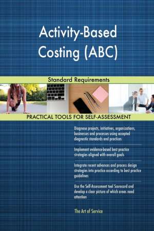 Activity-Based Costing (ABC) Standard Requirements de Gerardus Blokdyk