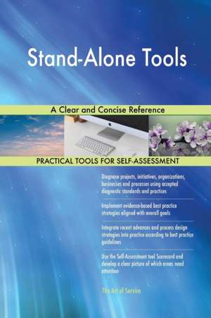 Stand-Alone Tools A Clear and Concise Reference de Gerardus Blokdyk