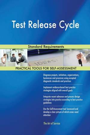 Test Release Cycle Standard Requirements de Gerardus Blokdyk