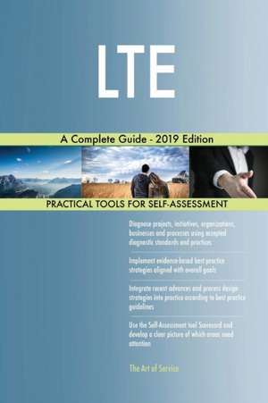 LTE A Complete Guide - 2019 Edition de Gerardus Blokdyk