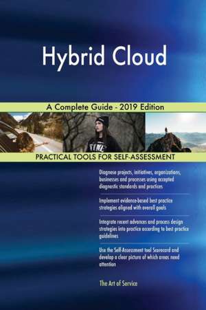 Hybrid Cloud A Complete Guide - 2019 Edition de Gerardus Blokdyk
