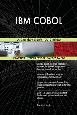 IBM COBOL A Complete Guide - 2019 Edition de Gerardus Blokdyk